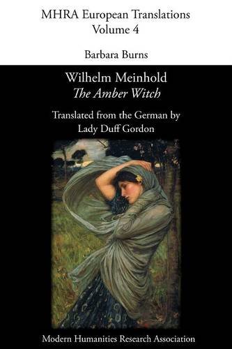 Wilhelm Meinhold, 'the Amber Witch'. Translated By Lady Duff Gordon [Paperback]