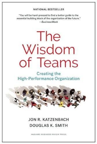 The Wisdom Of Teams: Creating The High-Performance Organization [Hardcover]