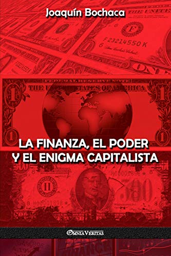 Finanza, el Poder y el Enigma Capitalista [Paperback]