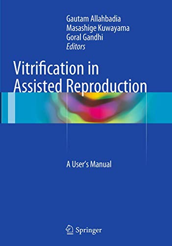 Vitrification in Assisted Reproduction A Users Manual [Paperback]