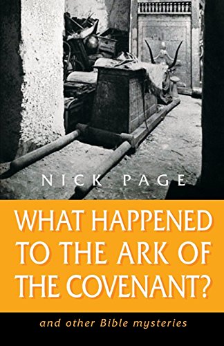 What Happened to the Ark of the Covenant  And Other Bible Mysteries [Paperback]