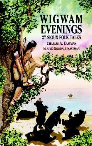 Wigwam Evenings: 27 Sioux Folk Tales [Paperback]