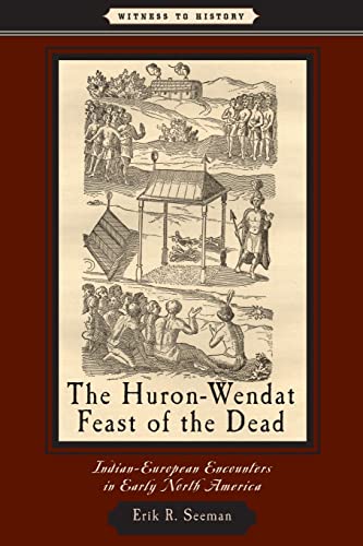 The Huron-Wendat Feast of the Dead [Paperback]