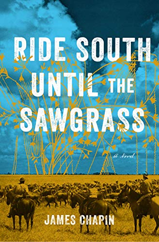 Ride South until the Sawgrass [Paperback]