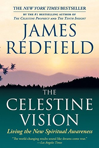 The Celestine Vision: Living the New Spiritual Awareness [Paperback]