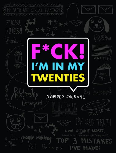 F*ck I'm in My Twenties: A Guided Journal [Diary]