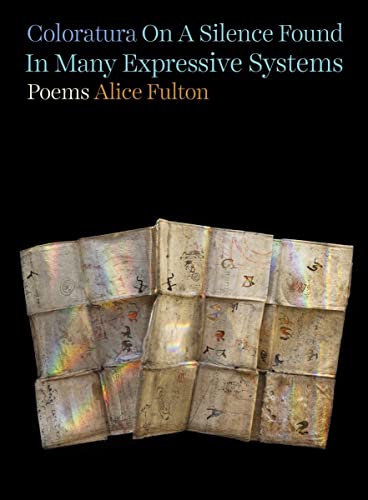 Coloratura On A Silence Found In Many Expressive Systems: Poems [Hardcover]