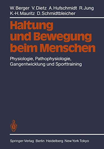 Haltung und Beegung beim Menschen Physiologie, Pathophysiologie, Gangenticklu [Paperback]