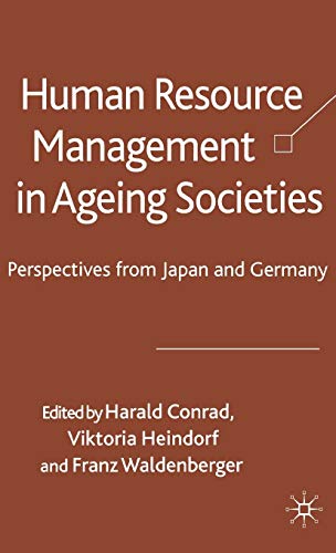 Human Resource Management in Ageing Societies Perspectives from Japan and Germa [Hardcover]