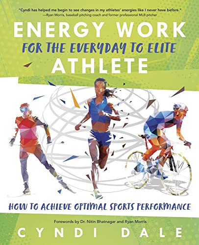 Energy Work For Everyday To Elite Athlet [TRADE PAPER         ]