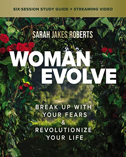 Woman Evolve Bible Study Guide plus Streaming Video: Break Up with Your Fears an [Paperback]