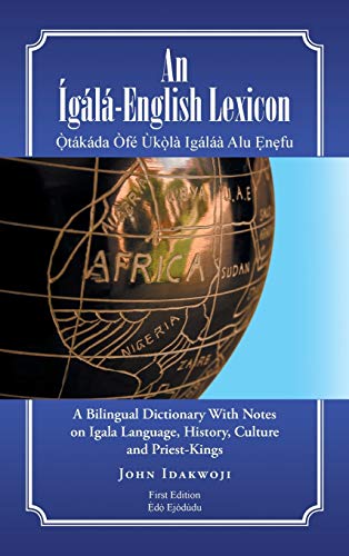 An gl-English Lexicon A Bilingual Dictionary With Notes On Igala Language, H [Hardcover]