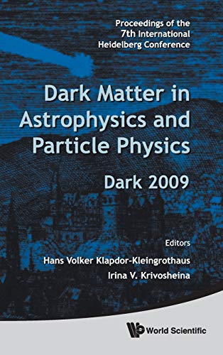 Dark Matter In Astro And Particle Physics Dark 2009 Proceedings Of The 7th Inte [Hardcover]