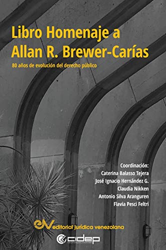 LIBRO HOMENAJE a ALLAN R. BREWER-CARAS. 80 Aos en la Evolucin Del Derecho Pb [Paperback]