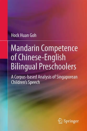 Mandarin Competence of Chinese-English Bilingual Preschoolers: A Corpus-based An [Hardcover]