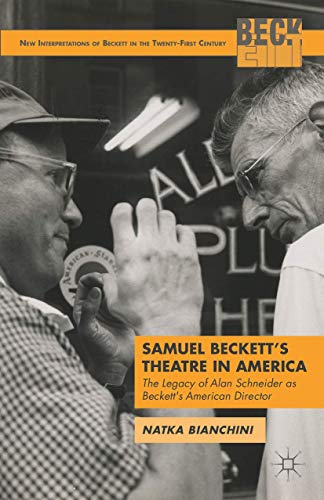 Samuel Beckett's Theatre in America: The Legacy of Alan Schneider as Beckett's A [Hardcover]