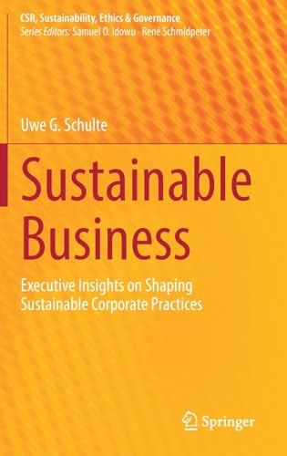 Sustainable Business: Executive Insights on Shaping Sustainable Corporate Practi [Hardcover]