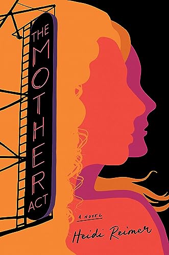 The Mother Act: A Novel [Hardcover]