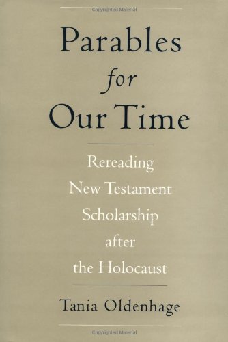 Parables for Our Time Rereading Ne Testament Scholarship after the Holocaust [Hardcover]