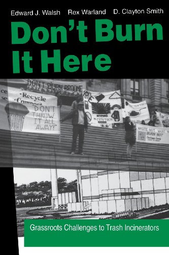 Don't Burn it Here Grassroots Challenges to Trash Incinerators [Paperback]