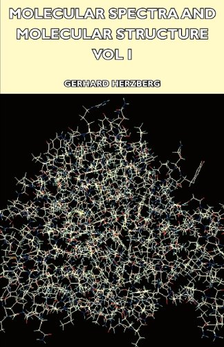 Molecular Spectra And Molecular Structure - Vol I [Paperback]