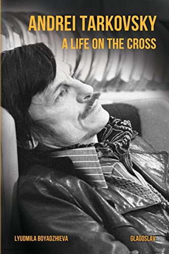 Andrei Tarkovsky A Life On The Cross [Paperback]