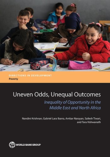 Uneven Odds, Unequal Outcomes Inequality of Opportunity in the Arab Region [Paperback]