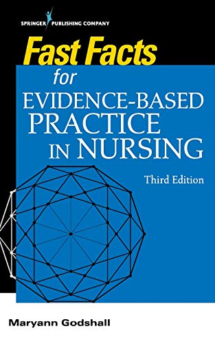 Fast Facts for Evidence-Based Practice in Nursing, Third Edition [Paperback]