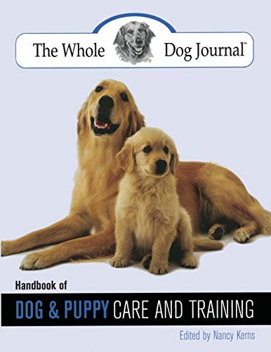 Whole Dog Journal Handbook of Dog and Puppy Care and Training [Paperback]