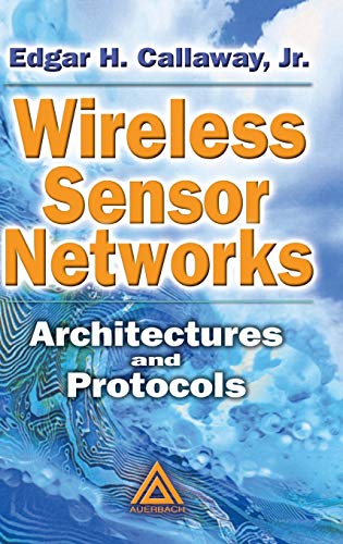 Wireless Sensor Netorks Architectures and Protocols [Hardcover]