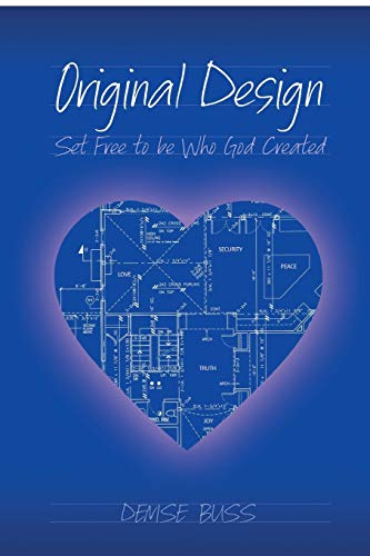 Original Design Set Free To Be Who God Created [Paperback]