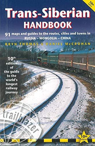 Trans-Siberian Handbook: The Guide to the World's Longest Railway Journey with 9 [Paperback]