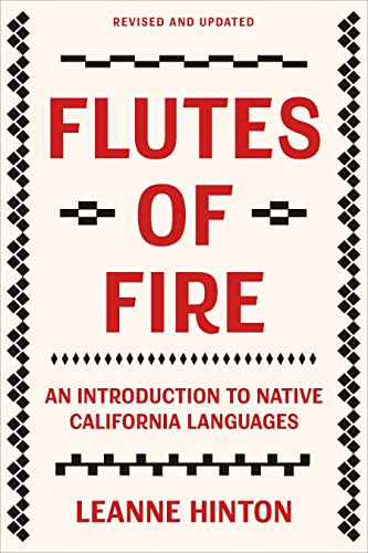 Flutes of Fire: An Introduction to Native California Languages Revised and Updat [Paperback]