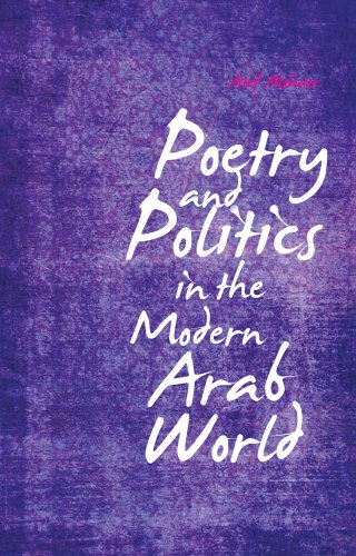 Poetry and Politics  in the Modern Arab World [Hardcover]