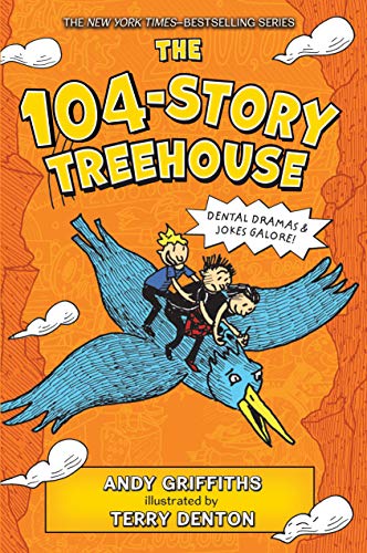 The 104-Story Treehouse: Dental Dramas & Jokes Galore! [Paperback]