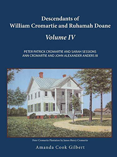 Descendants of William Cromartie and Ruhamah Doane  Peter Patrick Cromartie and [Paperback]