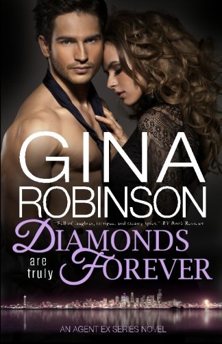 Diamonds Are Truly Forever An Agent Ex Series Novel (the Agent Ex Series) (volu [Paperback]