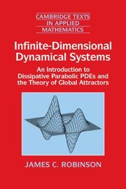 Infinite-Dimensional Dynamical Systems An Introduction to Dissipative Parabolic [Hardcover]