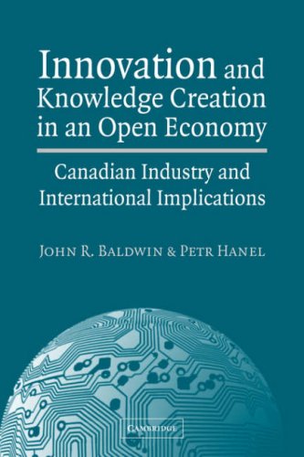 Innovation and Knoledge Creation in an Open Economy Canadian Industry and Inte [Paperback]