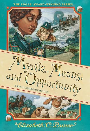 Myrtle, Means, and Opportunity (Myrtle Hardcastle Mystery 5) [Hardcover]