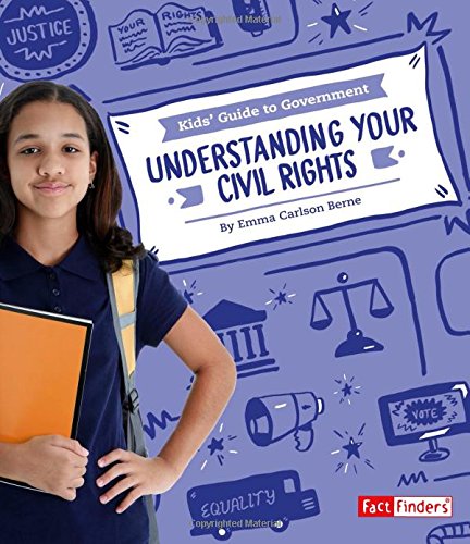 Understanding Your Civil Rights (kids' Guide To Government) [Paperback]