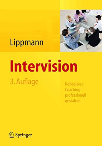 Intervision: Kollegiales Coaching professionell gestalten [Hardcover]