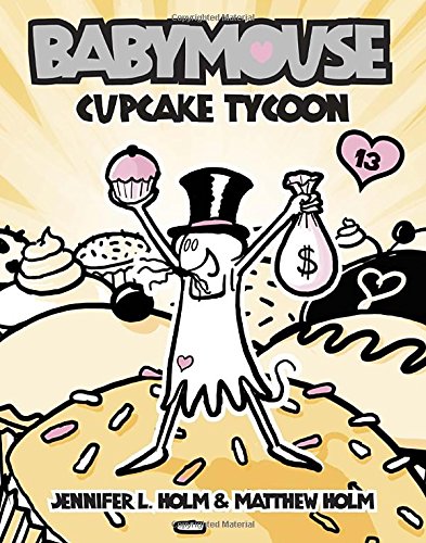 Babymouse #13: Cupcake Tycoon [Paperback]