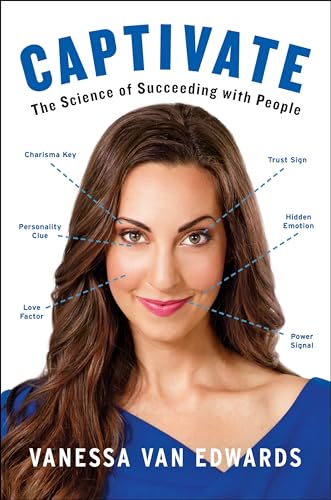 Captivate: The Science of Succeeding with People [Hardcover]