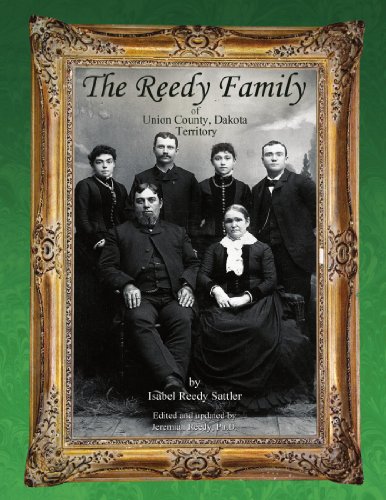 Reedy Family of Union County, Dakota Territory [Paperback]