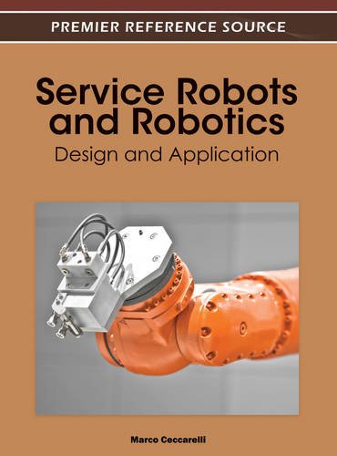 Service Robots and Robotics  Design and Application [Hardcover]