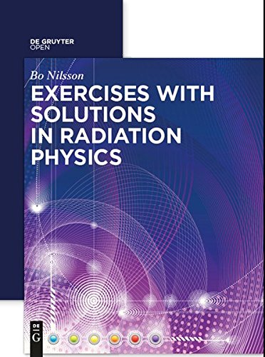 Exercises ith Solutions in Radiation Physics [Hardcover]