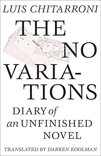 No Variations: Journal of an Unfinished Novel [Paperback]