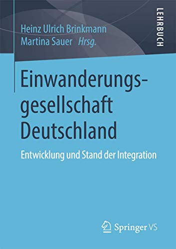 Einanderungsgesellschaft Deutschland: Enticklung und Stand der Integration [Paperback]