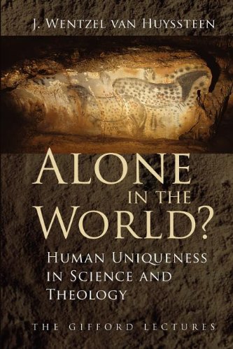 Alone In The World Human Uniqueness In Science And Theology [Paperback]